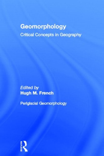 Periglacial Geomorphology (5) (Critical Concepts in Geography, Band 5)
