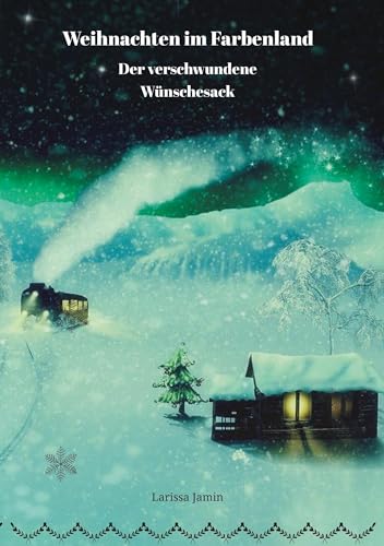 Weihnachten im Farbenland: Der verschwundene Wünschesack