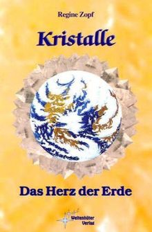 Kristalle, das Herz der Erde.
