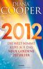 2012: Die Welt nimmt Kurs auf das neue Goldene Zeitalter. Mit Meditations-CD