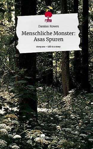 Menschliche Monster: Asas Spuren. Life is a Story - story.one