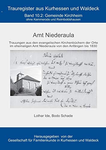 Amt Niederaula: Gemeide Kirchheim ohne Reimboldshausen und Kemmerode (Trauregister aus Kurhessen und Waldeck)