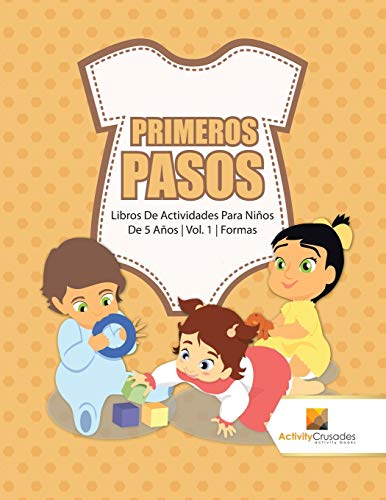 Primeros Pasos : Libros De Actividades Para Niños De 5 Años | Vol. 1 | Formas