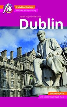 Dublin Reiseführer Michael Müller Verlag: Individuell reisen mit vielen praktischen Tipps inkl. Web-App (MM-City)