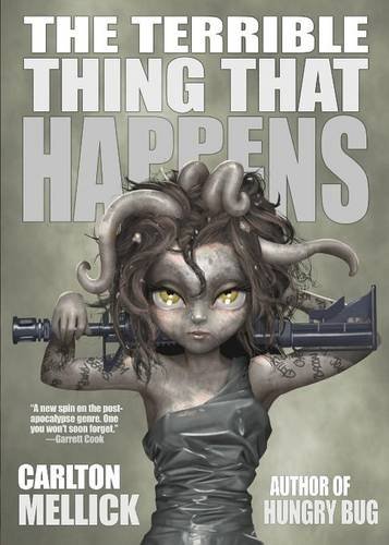 Carlton Mellick Iii The Terrible Thing That Happens