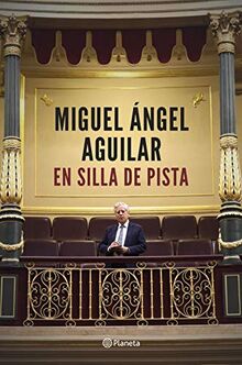 En silla de pista: El retrato de una vida interrogando la realidad: Álbum de momentos vividos en primera línea (No Ficción)