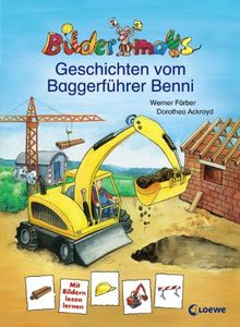 Bildermaus-Geschichten vom Baggerführer Benni