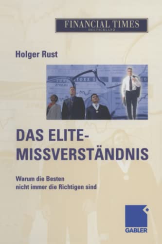 Das Elite- Missverständnis: Warum die Besten nicht immer die Richtigen sind