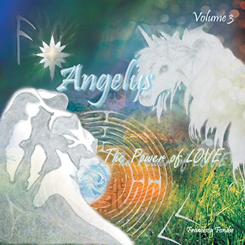 Angelus Volume 3: The Power of LOVE