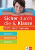 Klett Sicher durch die 5. Klasse - Deutsch, Mathe, Englisch: Das große Übungsbuch Gymnasium
