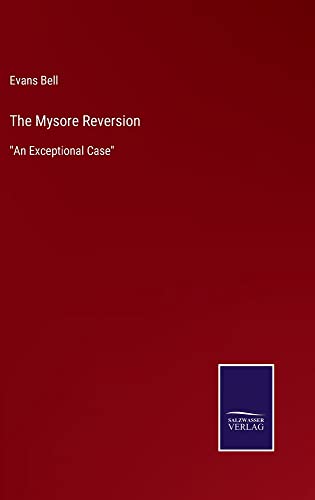 The Mysore Reversion: An Exceptional Case