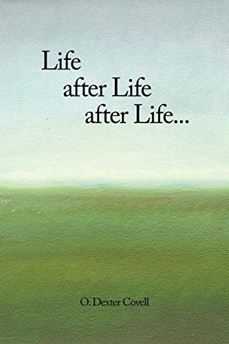 Life After Life After Life . . .