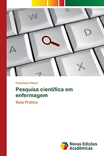 Pesquisa científica em enfermagem: Guia Prático