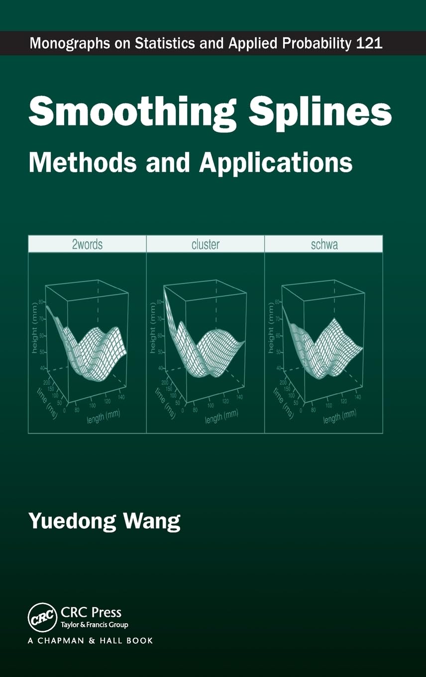 Smoothing Splines: Methods and Applications (Monographs on Statistics and Applied Probability, 121, Band 121)