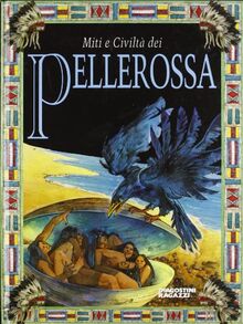Miti e civiltà dei pellerossa