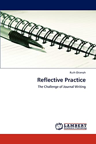 Reflective Practice: The Challenge of Journal Writing
