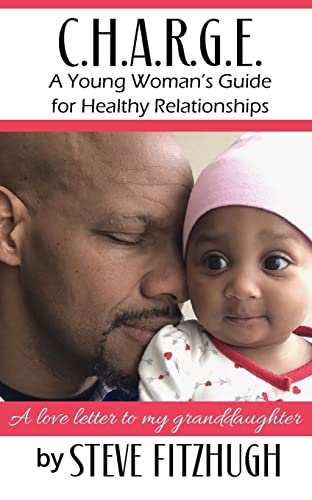 C.H.A.R.G.E.: A Young Woman's Guide to Healthy Relationships
