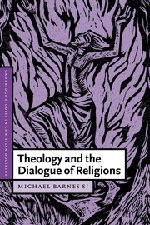 Theology and the Dialogue of Religions (Cambridge Studies in Christian Doctrine, Band 8)