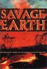 Savage Earth: The Dramatic Story of Volcanoes and Earthquakes