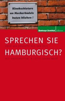 Sprechen Sie Hamburgisch?: Allerlei Begriffe aus der Zeit als Großmutter'n lütt Deern wer von Schmachthagen, Peter | Buch | Zustand sehr gut