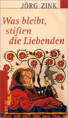 Was bleibt, stiften die Liebenden