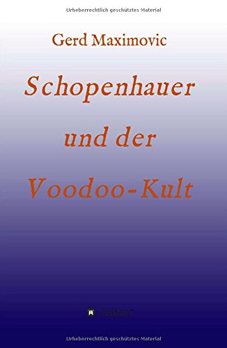 Schopenhauer und der Voodoo-Kult