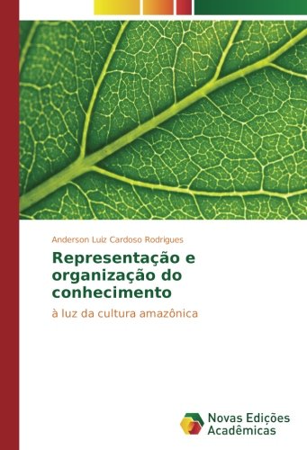 Representação e organização do conhecimento: à luz da cultura amazônica