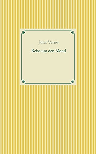 Reise um den Mond (Taschenbuch-Literatur-Klassiker)