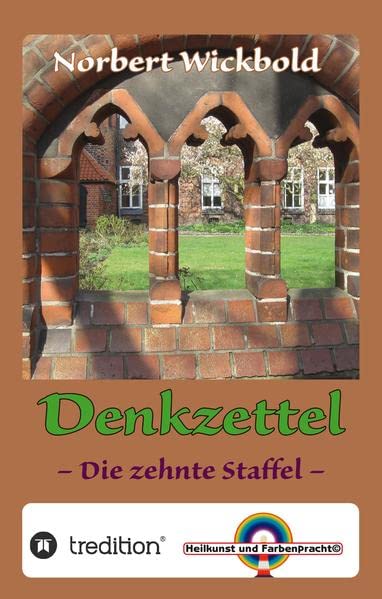 Norbert Wickbold Denkzettel 10: Die zehnte Staffel (Norbert Wickbold Denkzettel: Die zehnte Staffel)
