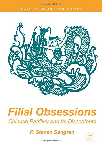 Filial Obsessions: Chinese Patriliny and Its Discontents (Culture, Mind, and Society)