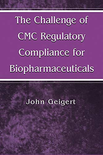 The Challenge of CMC Regulatory Compliance for Biopharmaceuticals