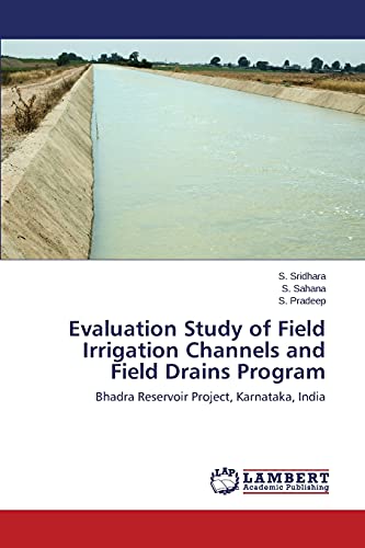 Evaluation Study of Field Irrigation Channels and Field Drains Program: Bhadra Reservoir Project, Karnataka, India