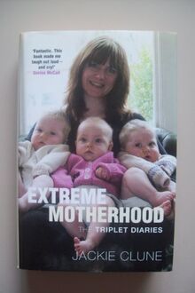 Extreme Motherhood: The Triplet Diaries