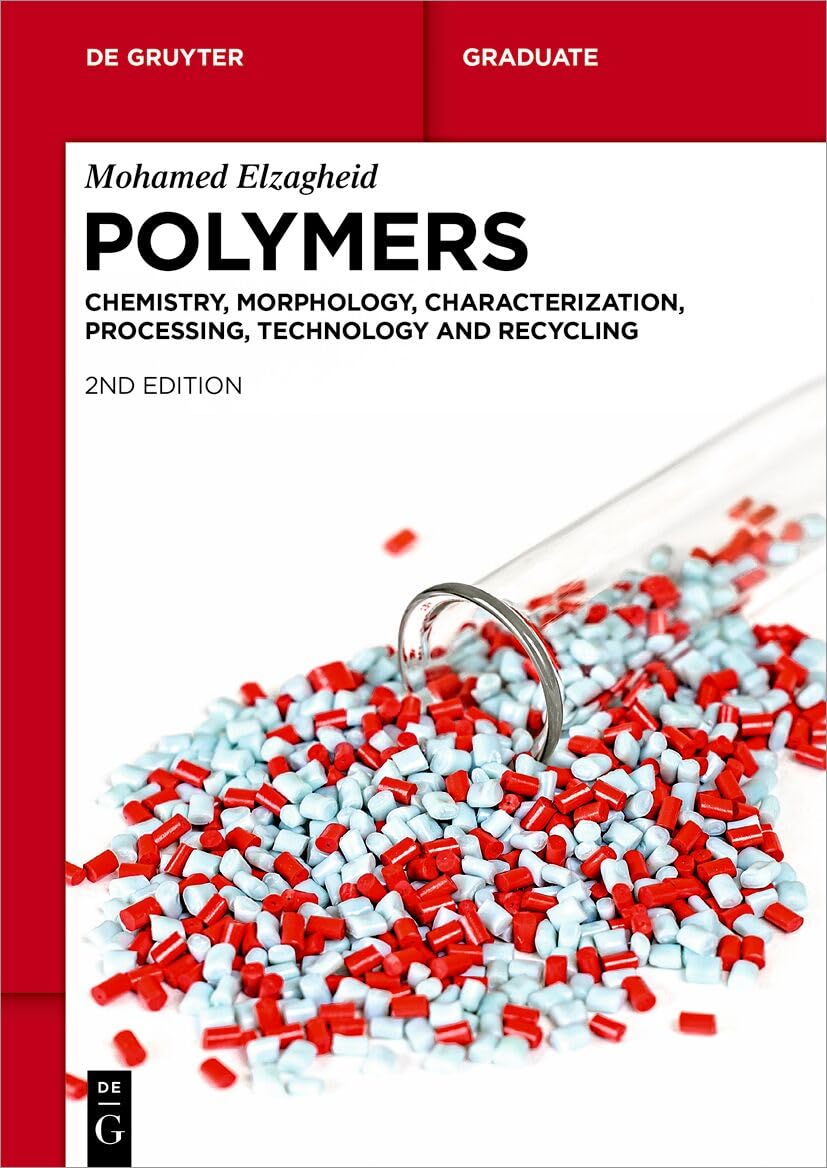 Polymers: Chemistry, Morphology, Characterization, Processing, Technology and Recycling (De Gruyter Textbook)