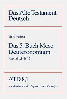 Das fünfte Buch Mose. Deuteronomium. Kapitel 1,1 - 16,17: Bd. 8/1 (Das Alte Testament Deutsch. Atd. Kartonierte Ausgabe)