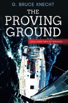 The Proving Ground: The Inside Story of the 1998 Sydney to Hobart Race