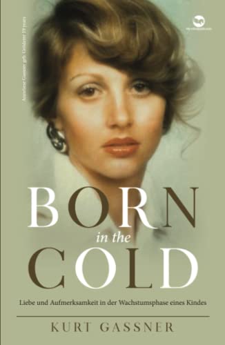 Born in the cold: Liebe und Aufmerksamkeit in der Wachstumsphase eines Kindes