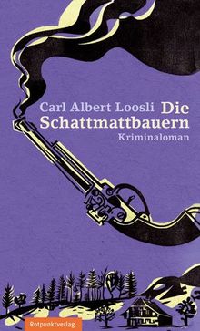 Die Schattmattbauern von Carl Albert Loosli | Buch | Zustand sehr gut