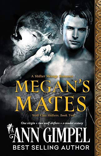 Megan's Mates: Shifter Menage Romance (Wolf Clan Shifters, Band 2)