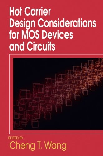 Hot Carrier Design Considerations for MOS Devices and Circuits