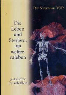 Das Leben und Sterben, um weiterzuleben: Jeder stirbt für sich allein