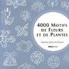 4000 Motifs de Fleurs et de Plantes