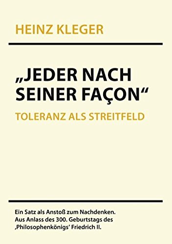 „Jeder nach seiner Façon“: Toleranz als Streitfeld