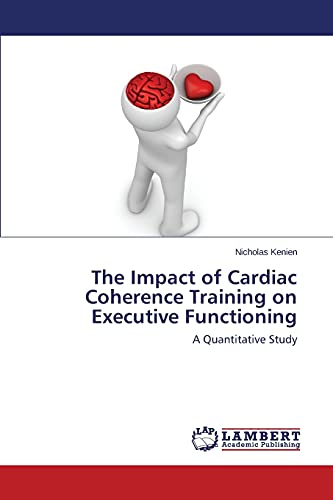 The Impact of Cardiac Coherence Training on Executive Functioning: A Quantitative Study