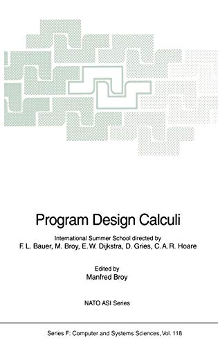 Program Design Calculi (Nato ASI Subseries F:, 118, Band 118)