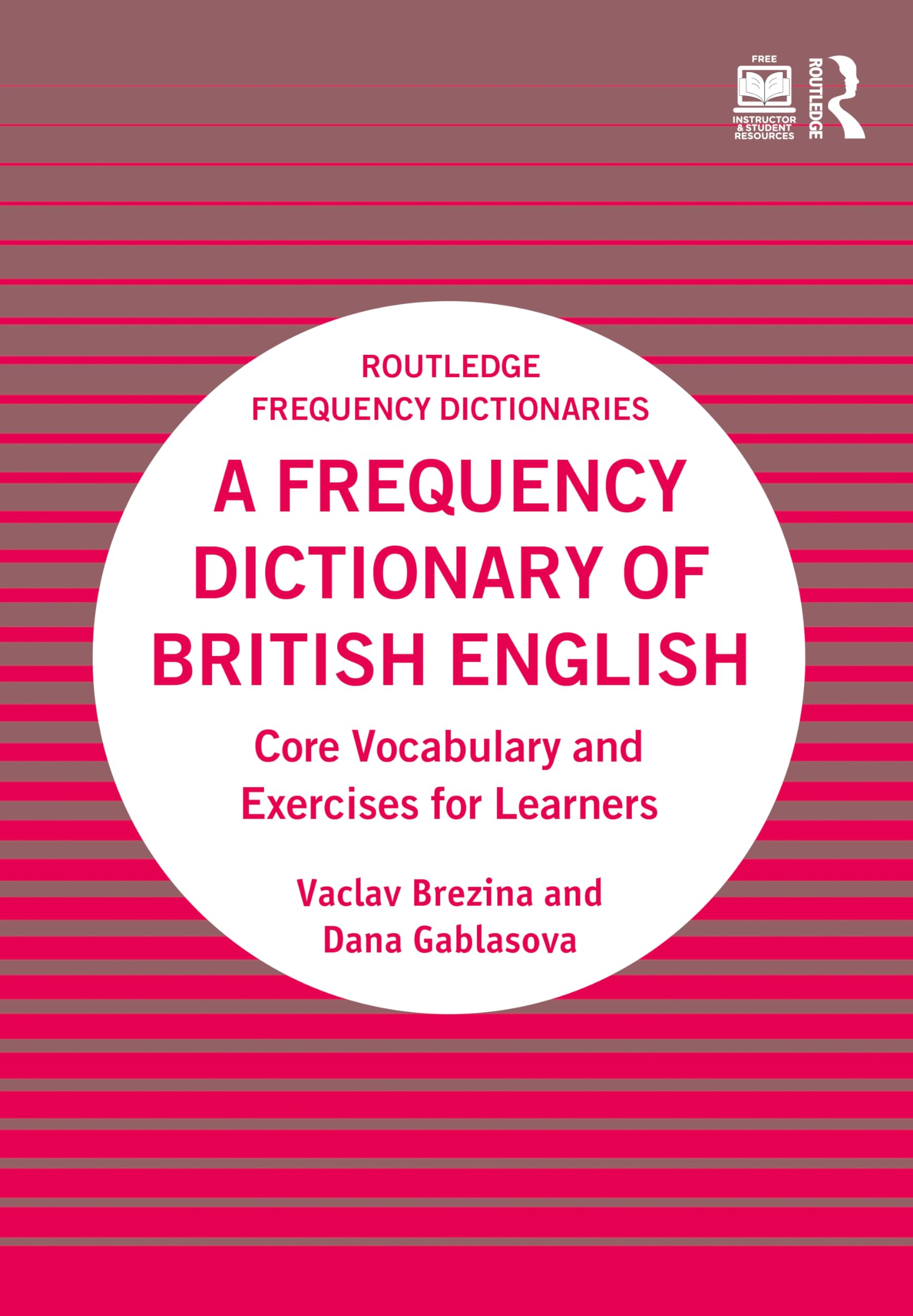 A Frequency Dictionary of British English: Core Vocabulary and Exercises for Learners (Routledge Frequency Dictionaries)