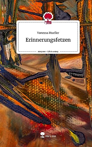 Erinnerungsfetzen. Life is a Story - story.one