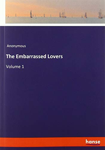 The Embarrassed Lovers: Volume 1