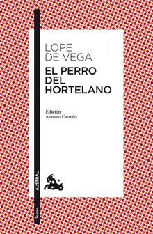 El perro del hortelano: Edición de Anonio Carreño (Clásica, Band 5)