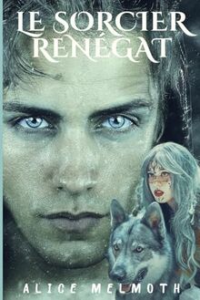 Le sorcier renégat: Fantasy Celtique/Romance Enemies to Lovers